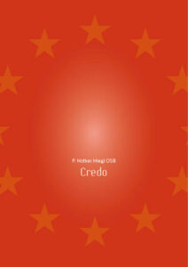 P. Notker Hiegl (†): Credo